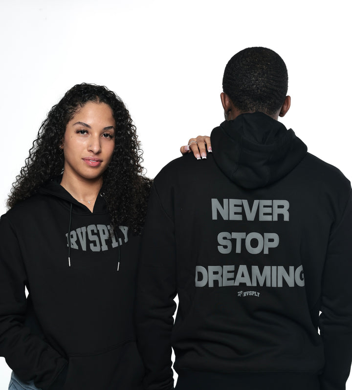 NEVER STOP DREAMING HOODIE