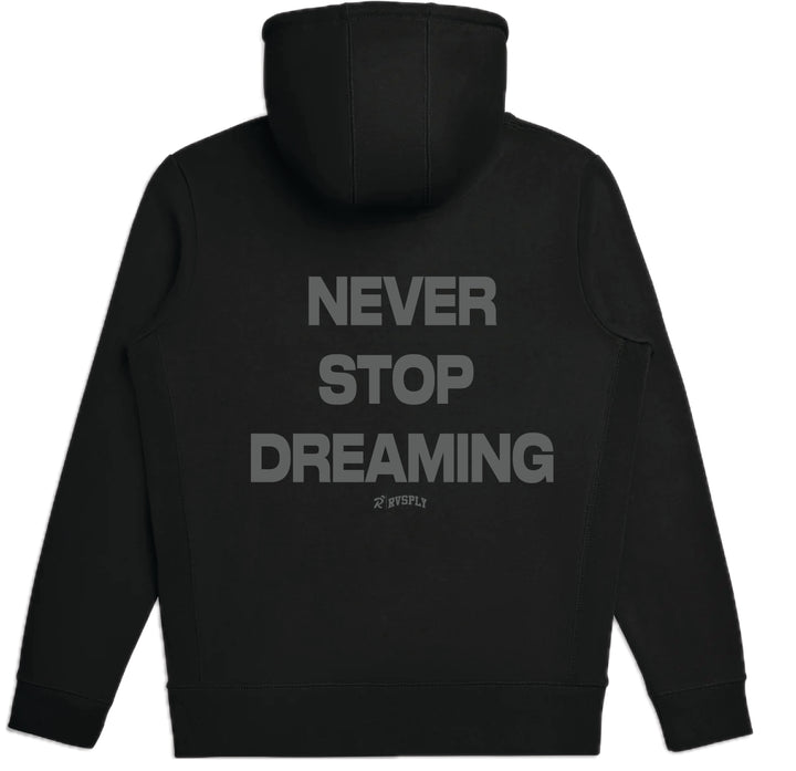 NEVER STOP DREAMING HOODIE